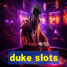 duke slots